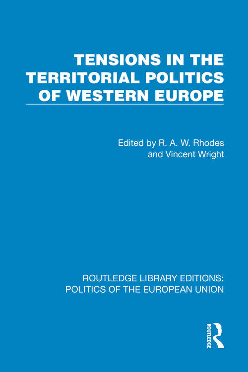Book cover of Tensions in the Territorial Politics of Western Europe (1) (Routledge Library Editions: Politics of the European Union)