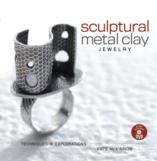 Book cover of Sculptural Metal Clay Jewelry