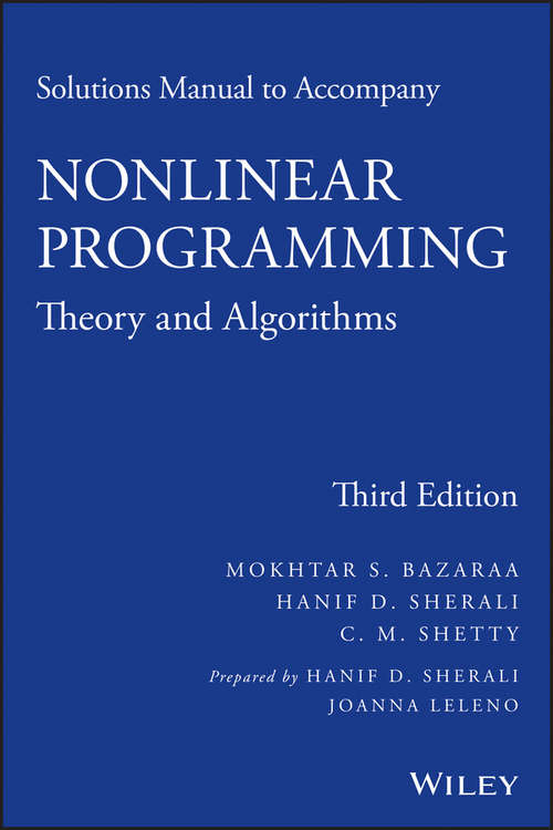 Book cover of Solutions Manual to Accompany Nonlinear Programming: Theory and Algorithms