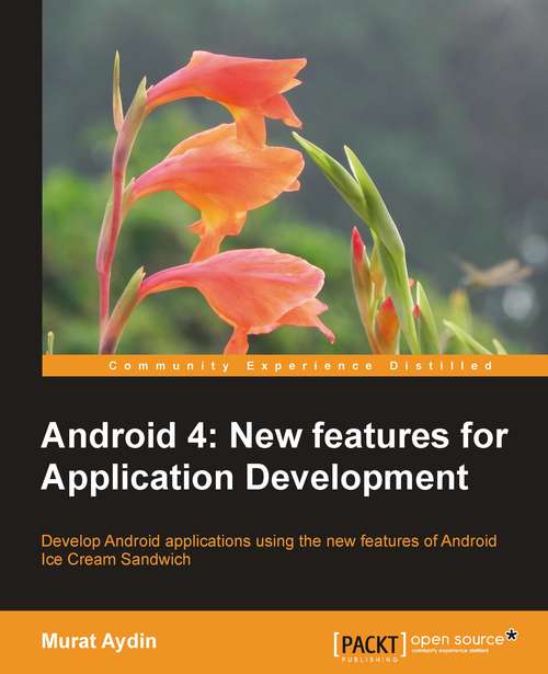 Book cover of Android 4: New Features for Application Development