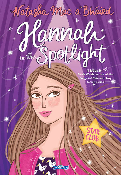 Hannah in the Spotlight: Star Club Book 1 (Star Club #1)