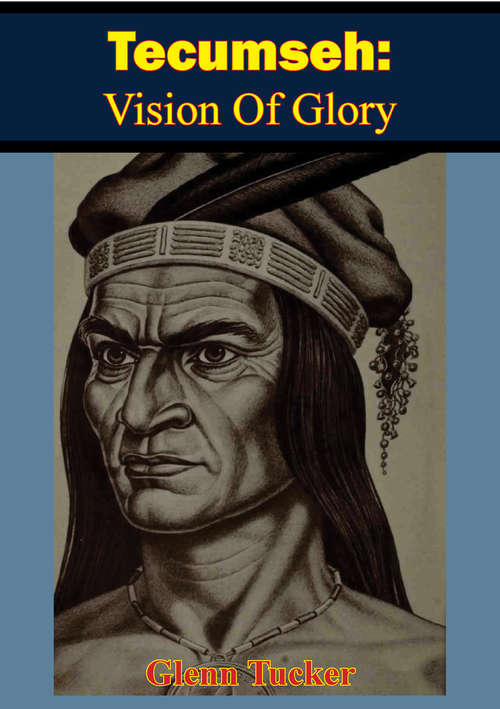Book cover of Tecumseh: Vision Of Glory