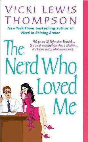 Book cover of The Nerd Who Loved Me (Nerd #2)