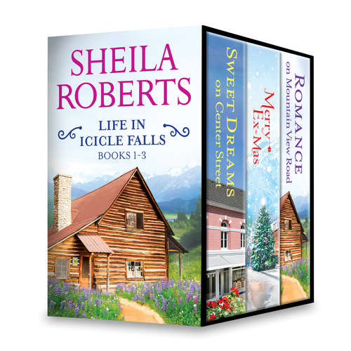 Book cover of Sheila Roberts Life in Icicle Falls Series Books 1-3