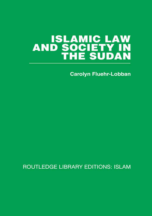 Book cover of Islamic Law and Society in the Sudan