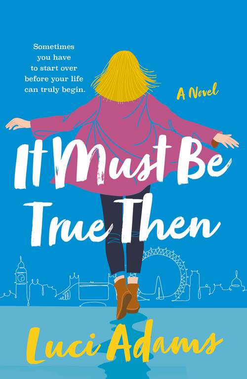 Book cover of It Must Be True Then: A Novel
