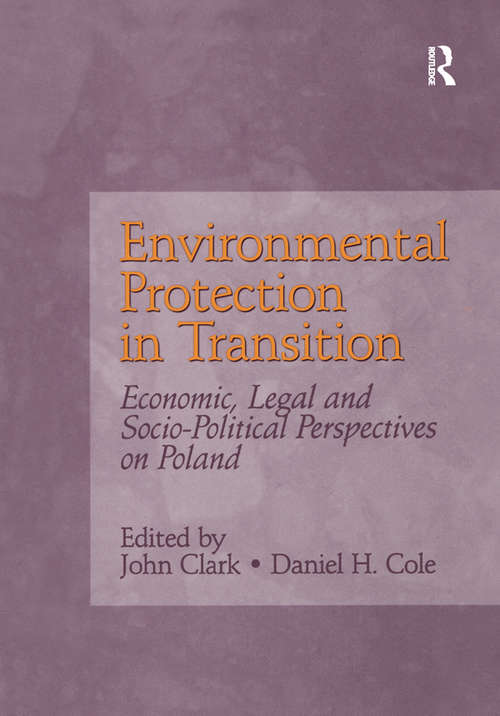 Environmental Protection in Transition: Economic, Legal and Socio-Political Perspectives on Poland