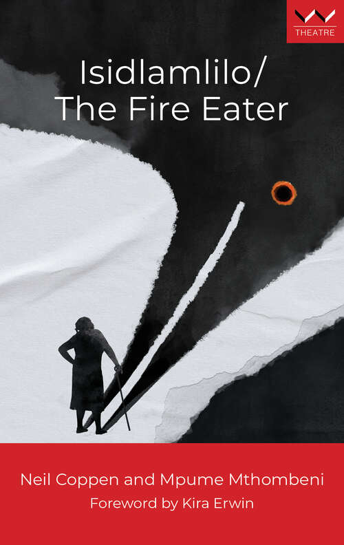 Book cover of Isidlamlilo / The Fire Eater: A play