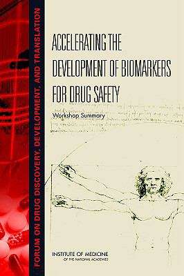 Book cover of Accelerating the Development of Biomarkers for Drug Safety: Workshop Summary