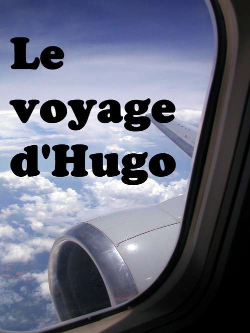 Book cover of Le voyage d'Hugo