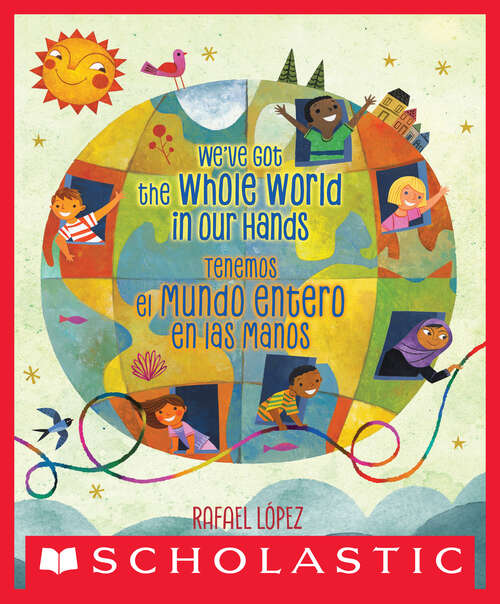 Book cover of We've Got the Whole World in Our Hands / Tenemos el mundo entero en las manos (Bilingual) (Bilingual edition)