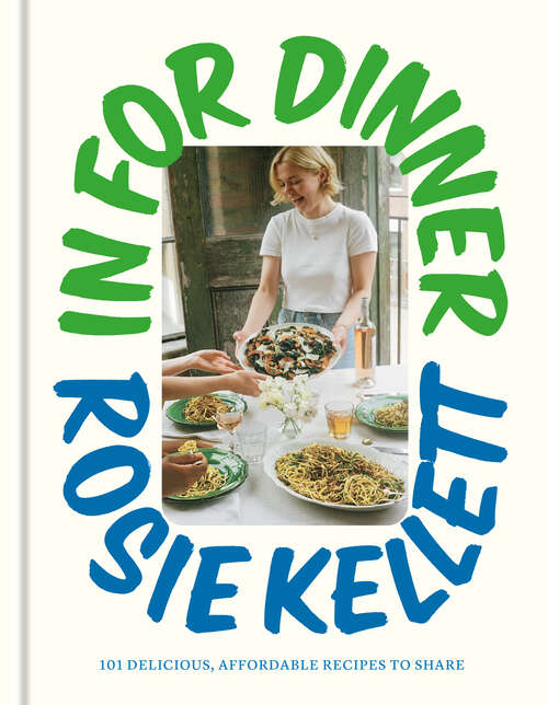 Book cover of In for Dinner: 101 Delicious, Affordable Recipes to Share