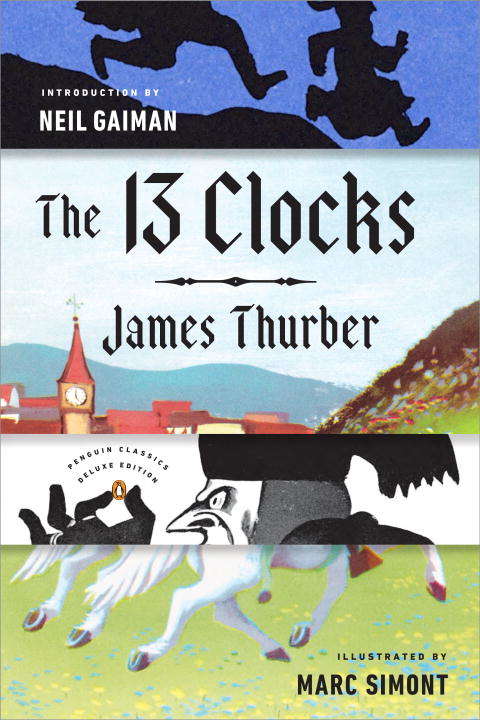 The 13 Clocks (Penguin Classics)
