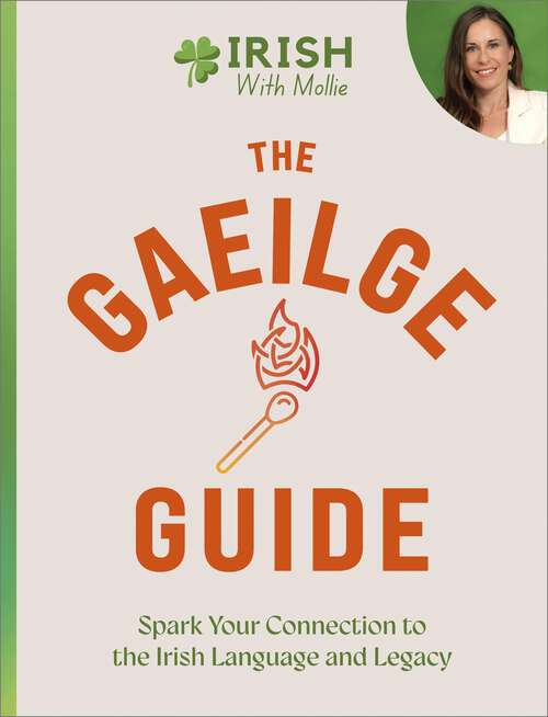Book cover of The Gaeilge Guide: Spark your connection to the Irish language and legacy