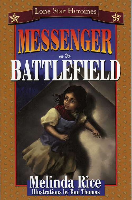 Book cover of Messenger on the Battlefield (Lone Star Heroines)