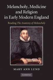 Book cover of Melancholy, Medicine and Religion in Early Modern England
