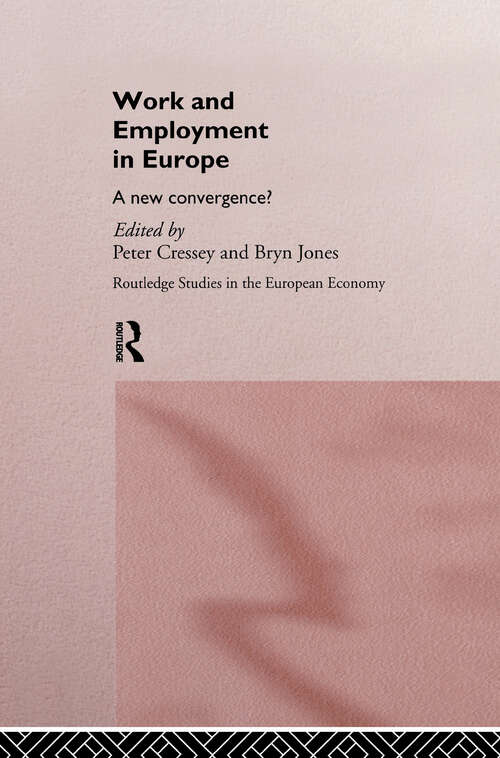 Book cover of Work and Employment in Europe: A New Convergence? (Routledge Studies in the European Economy)