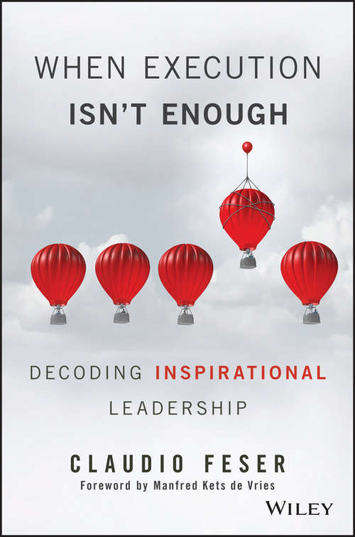 Book cover of When Execution Isn't Enough: Decoding Inspirational Leadership