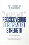 Willpower: Rediscovering Our Greatest Strength