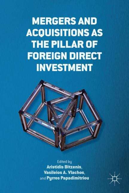 Book cover of Mergers and Acquisitions as the Pillar of Foreign Direct Investment