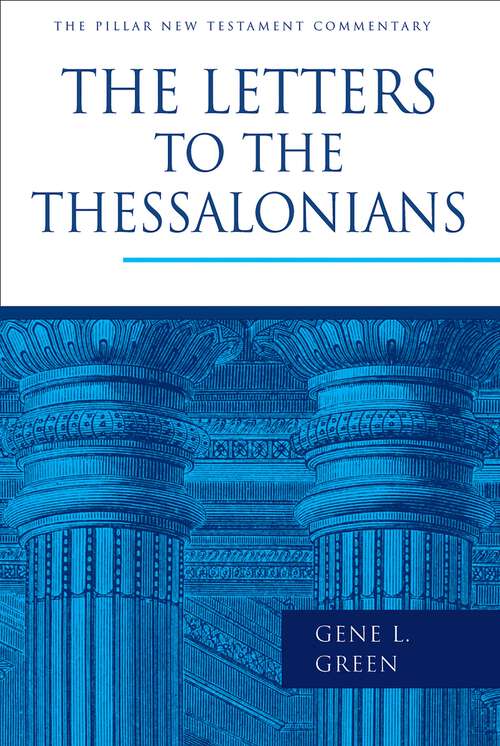 Book cover of The Letters to the Thessalonians (The Pillar New Testament Commentary (PNTC))