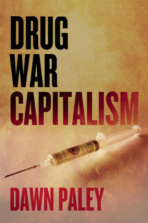 Book cover of Drug War Capitalism