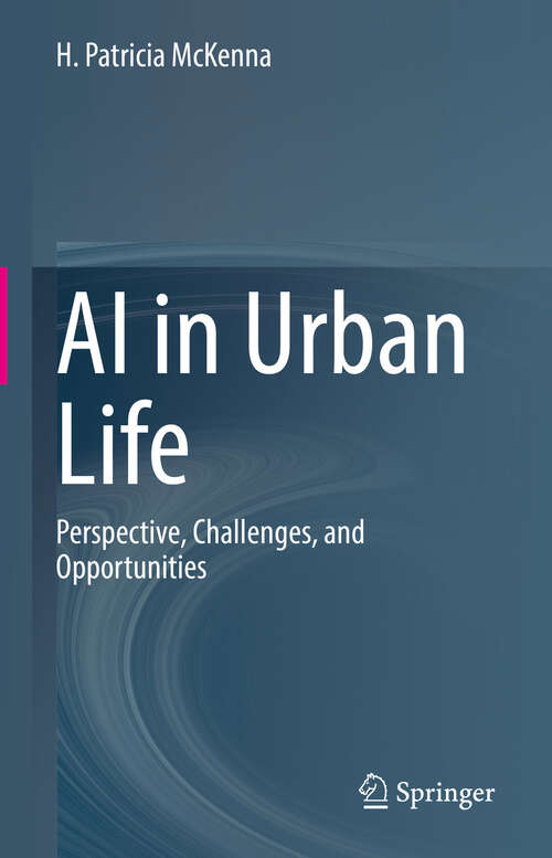 Book cover of AI in Urban Life: Perspective, Challenges, and Opportunities