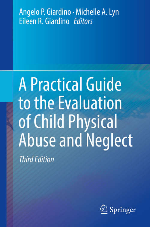 Book cover of A Practical Guide to the Evaluation of Child Physical Abuse and Neglect