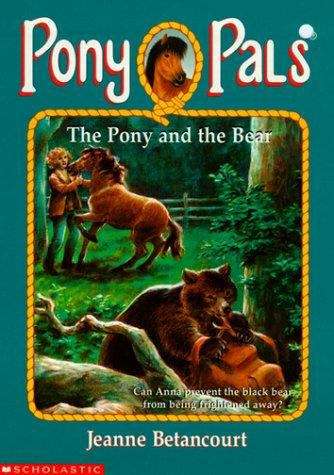 Book cover of The Pony and the Bear (Pony Pals #23)
