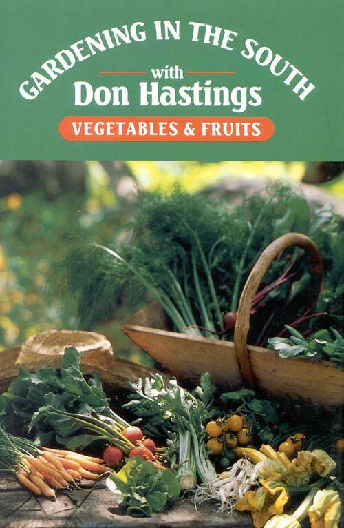Book cover of Gardening in the South: Vegetables & Fruits