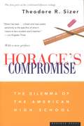 Horace's Compromise: The Dilemma of the American High School (Study Of High Schools Ser.)