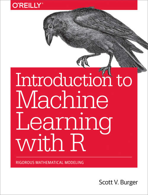 Book cover of Introduction to Machine Learning with R: Rigorous Mathematical Analysis