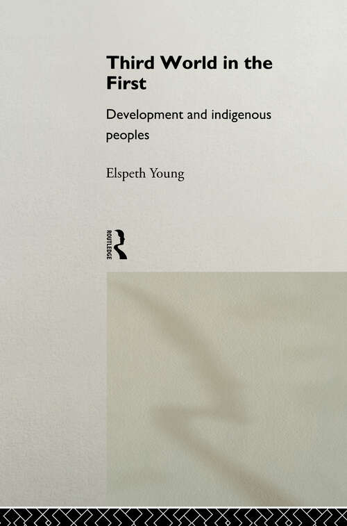 Book cover of Third World in the First: Development and Indigenous Peoples