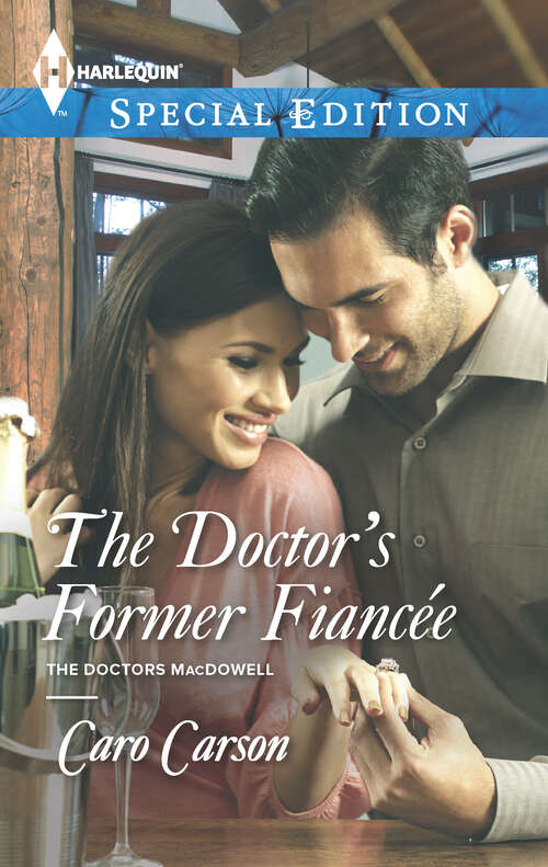 Book cover of The Doctor's Former Fiancee (Original) (The Doctors MacDowell #2)