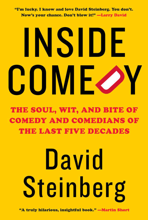 Book cover of Inside Comedy: The Soul, Wit, and Bite of Comedy and Comedians of the Last Five Decades