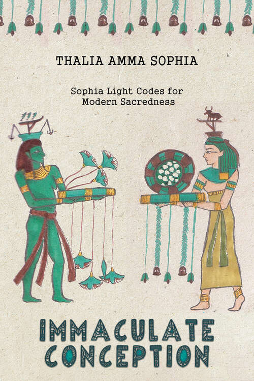 Book cover of Immaculate Conception: Sophia Light Codes for Modern Sacredness