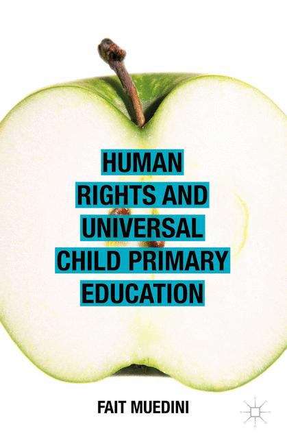 Book cover of Human Rights and Universal Child Primary Education