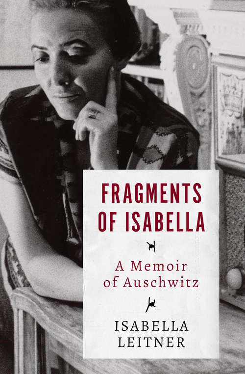 Book cover of Fragments of Isabella: A Memoir of Auschwitz