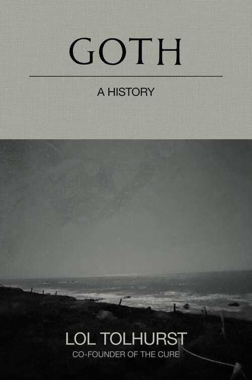 Book cover of Goth: A History