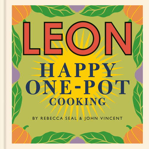 LEON Happy One-pot Cooking (Happy Leons Ser.)