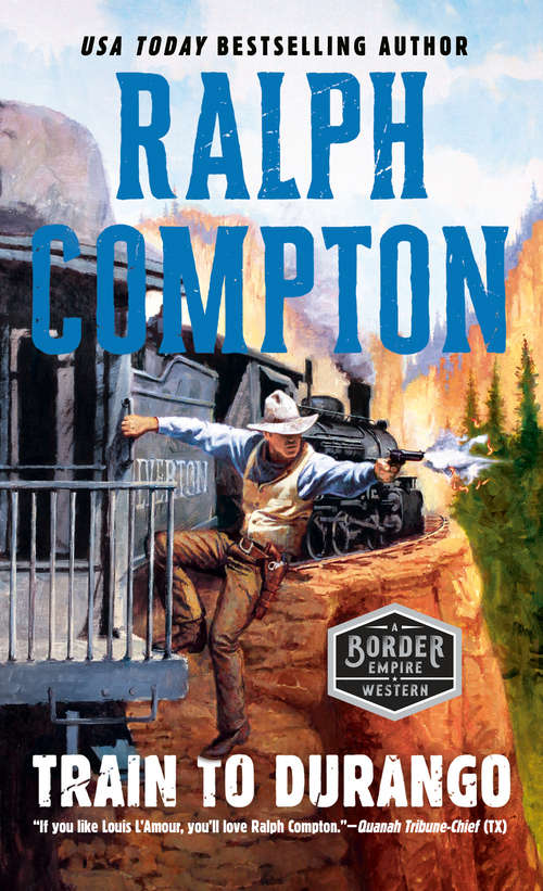 Book cover of Ralph Compton Train to Durango