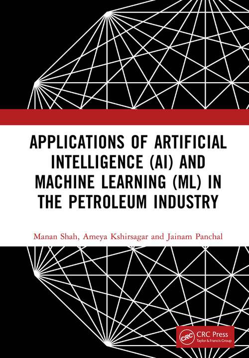 Book cover of Applications of Artificial Intelligence (AI) and Machine Learning (ML) in the Petroleum Industry
