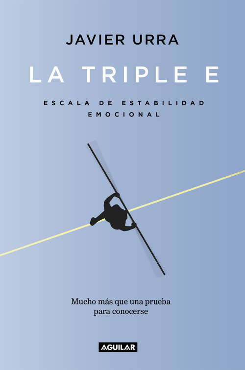 Book cover of La triple E: Escala de Estabilidad Emocional. Una prueba para conocerse y, si se desea, mejorar