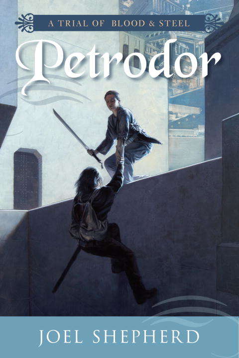 Book cover of Petrodor (Trial of Blood and Steel #2)