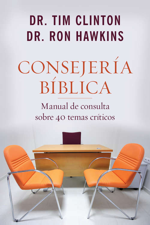Consejería bíblica: Manual de consulta sobre 40 temas criticos