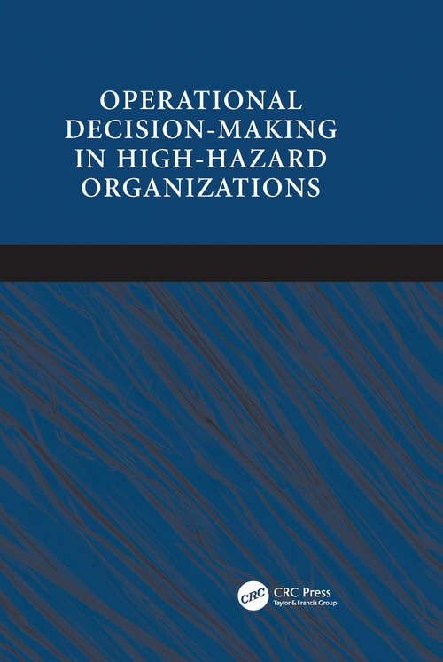 Operational Decision-making in High-hazard Organizations