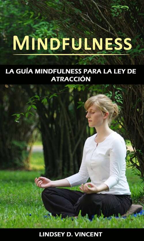 Book cover of Mindfulness: Usando la nueva ciencia de la salud y la felicidad