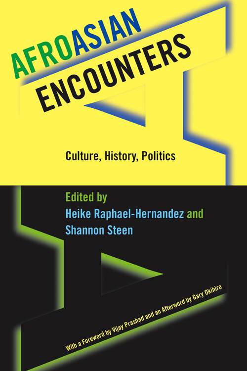 AfroAsian Encounters: Culture, History, Politics