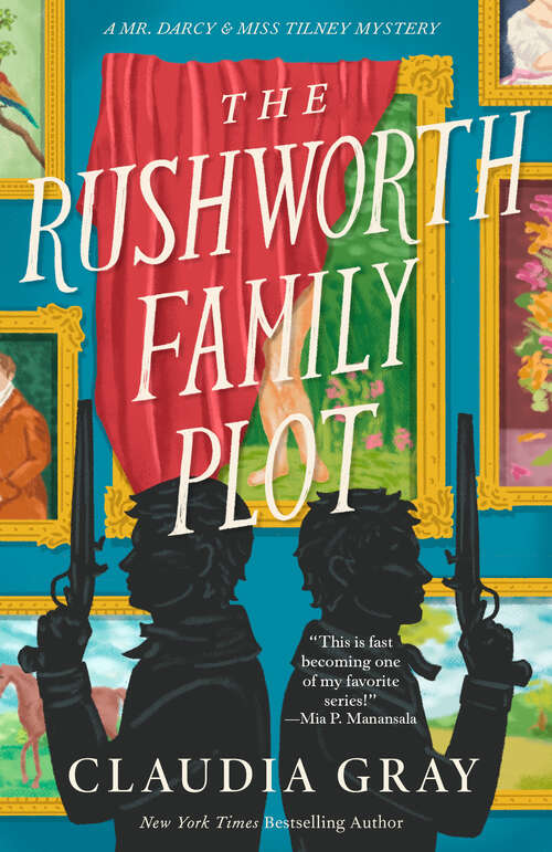 Book cover of The Rushworth Family Plot (MR. DARCY & MISS TILNEY MYSTERY)