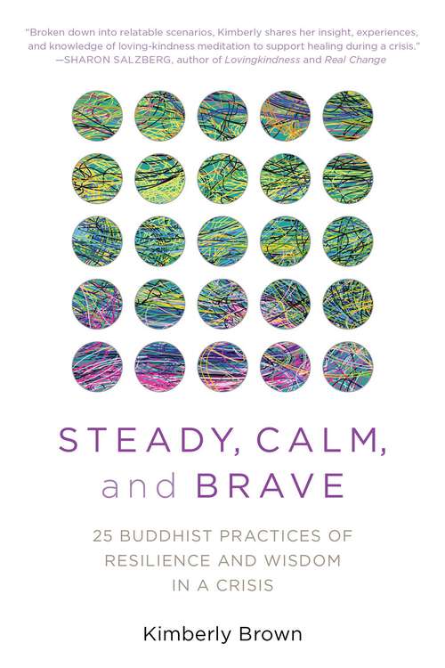 Book cover of Steady, Calm, and Brave: 25 Buddhist Practices of Resilience and Wisdom in a Crisis